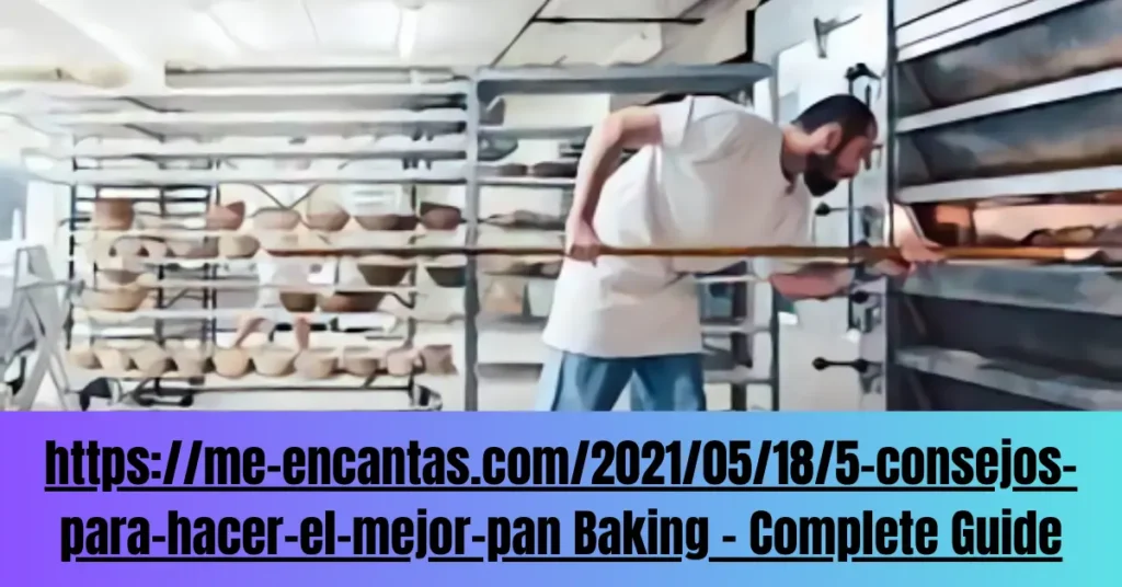 https://me-encantas.com/2021/05/18/5-consejos-para-hacer-el-mejor-pan – Complete Guide https://me-encantas.com/2021/05/18/5-consejos-para-hacer-el-mejor-pan Baking - Complete Guide