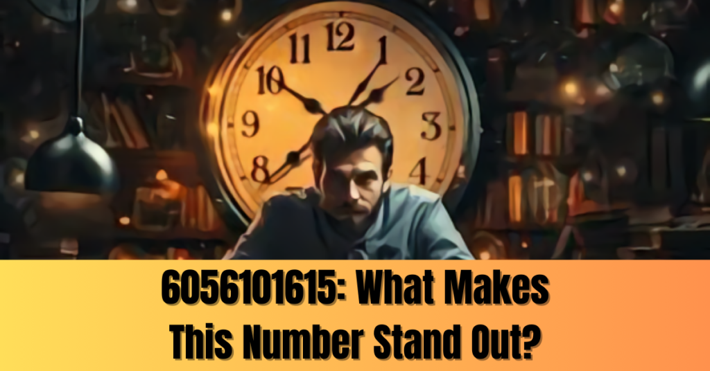 6056101615: What Makes This Number Stand Out?