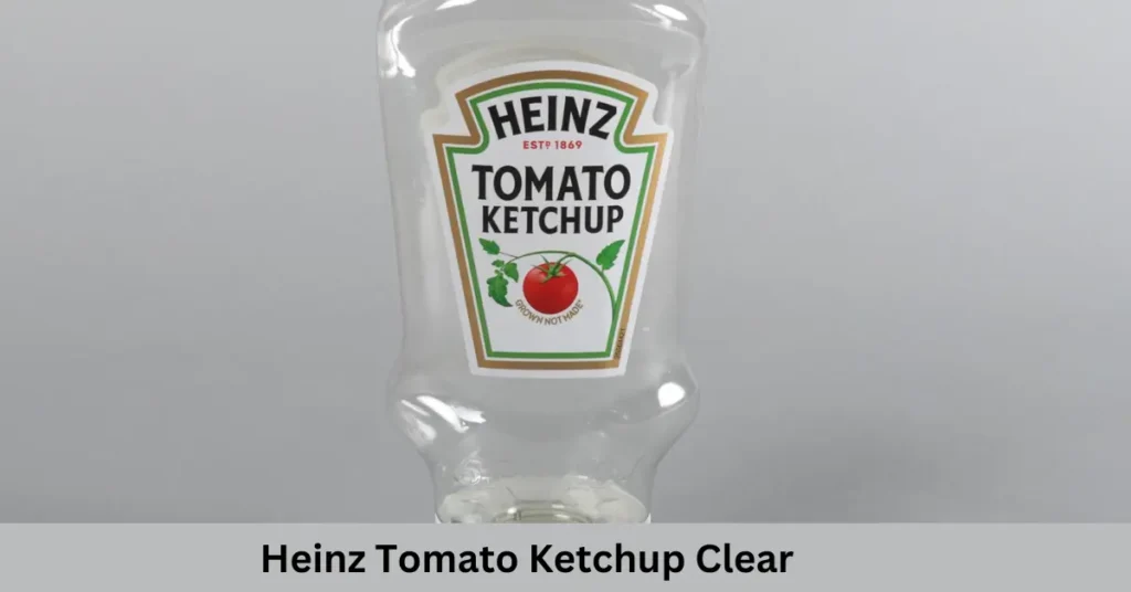 heinz tomato ketchup clear