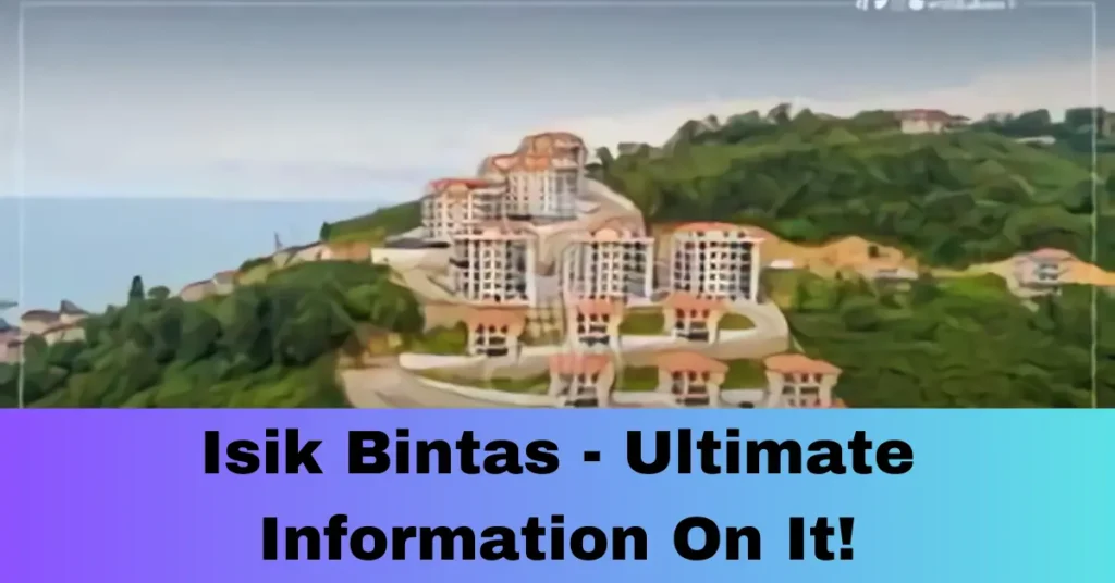 Isik Bintas - Ultimate Information On It!