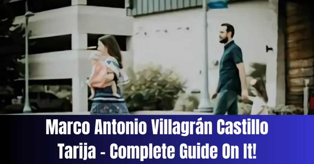 Marco Antonio Villagrán Castillo Tarija - Complete Guide On It!