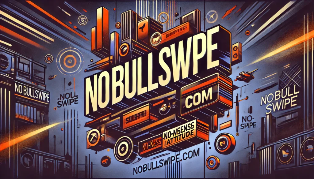 Nobullswipe.com – Complete Information – Newztalkies.com nobullswipe com