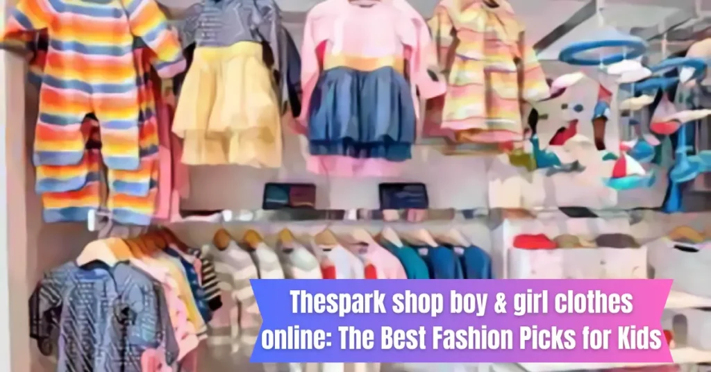 Thespark shop boy & girl clothes online: The Best Fashion Picks for Kids Thespark shop boy & girl clothes online: The Best Fashion Picks for Kids